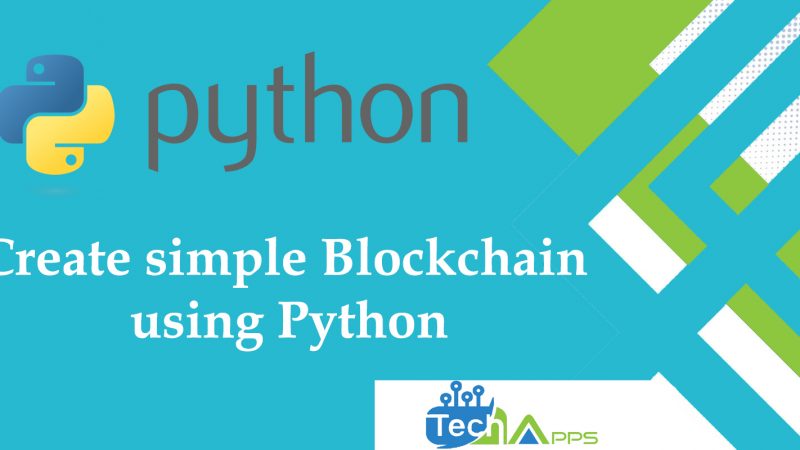 Create simple Blockchain using Python
