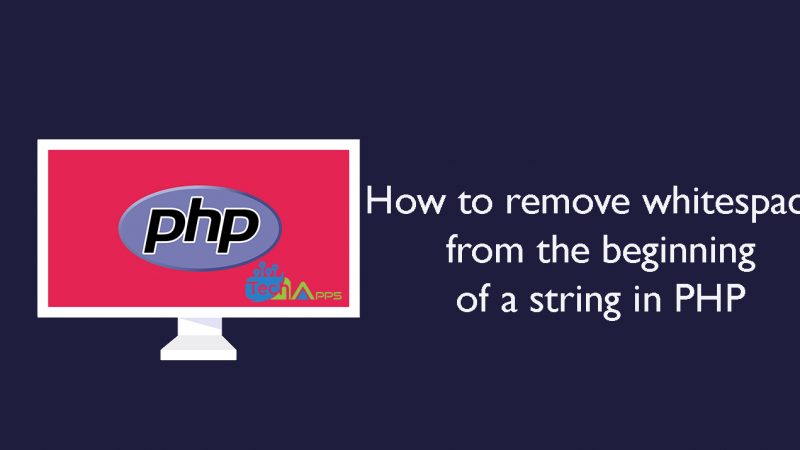 How to remove whitespace from the beginning of a string in PHP